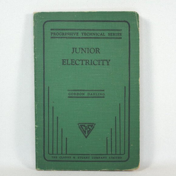 Progressive Technical Series: Junior Electricity, Clarke & Stuart Co 1935 1st Ed - Picture 1 of 10